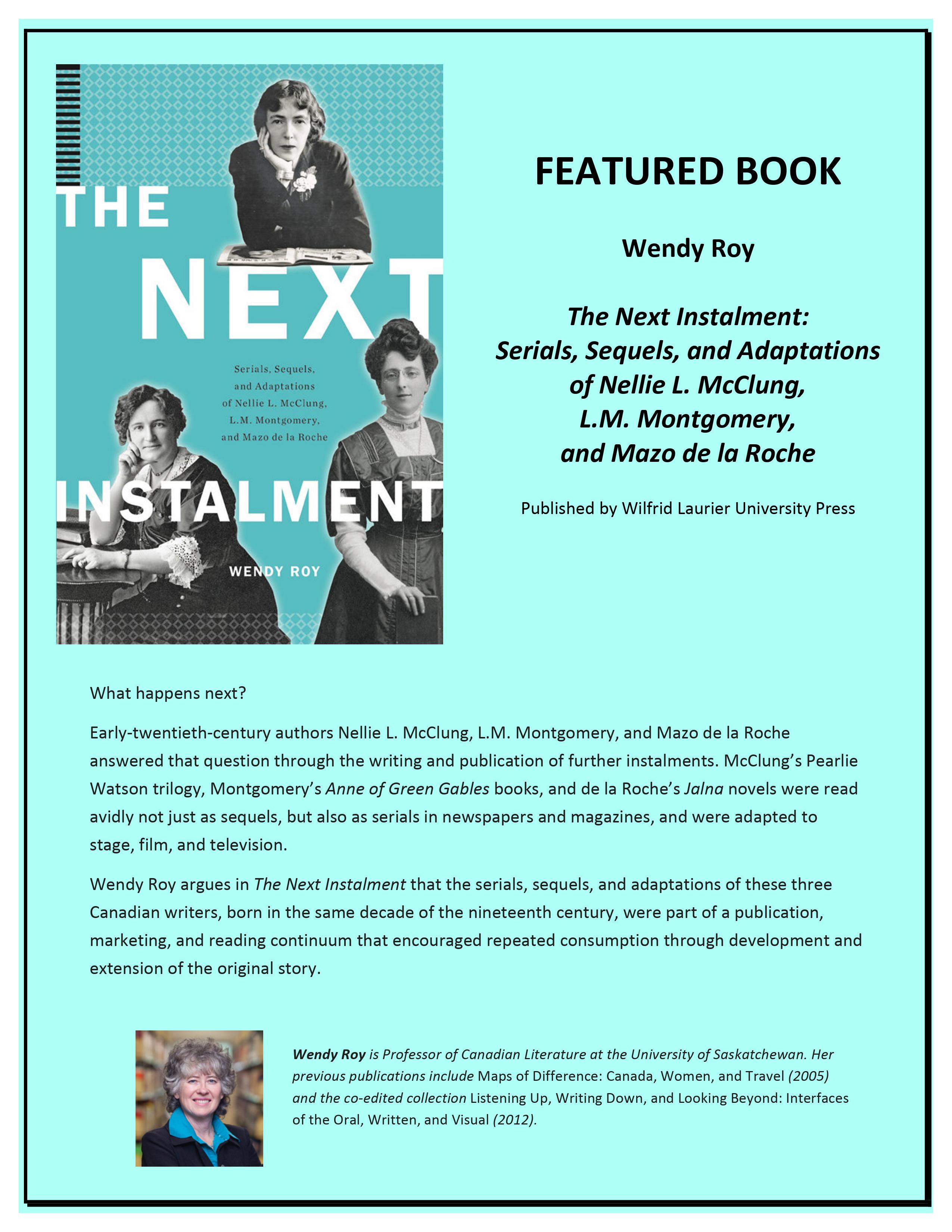 The Next Instalment: Serials, Sequels, and Adaptations of Nellie L. McClung, L.M. Montgomery, and Mazo de la Roche